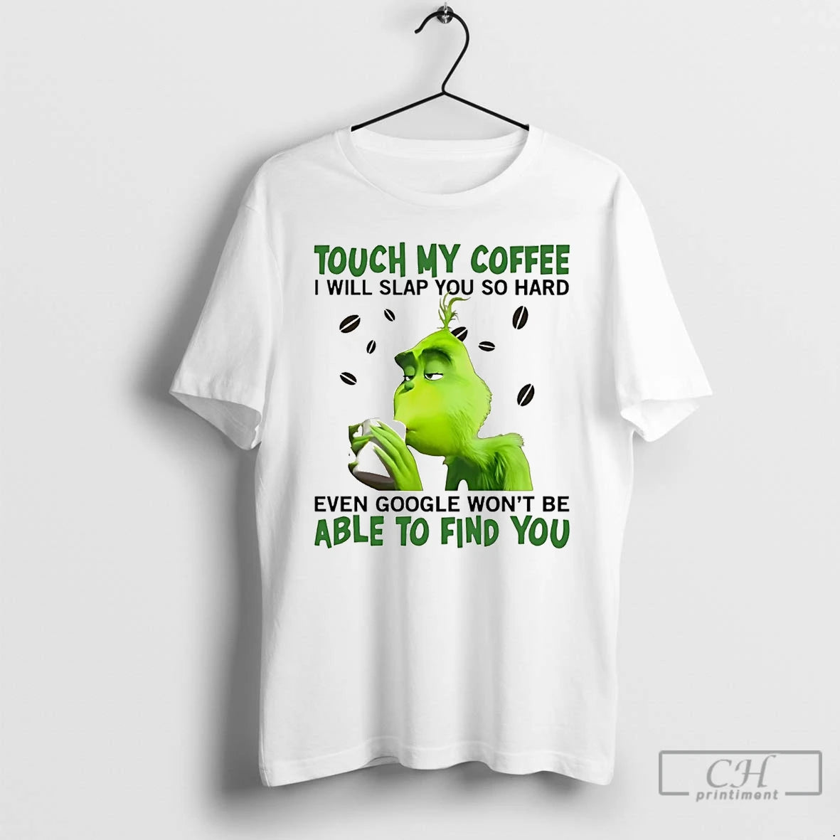 Classic Grinch Touch My Coffee I Will Slap You So Hard Able To Find You T-Shirts, Hoodie, Sweatshirt | InkNestWear.com