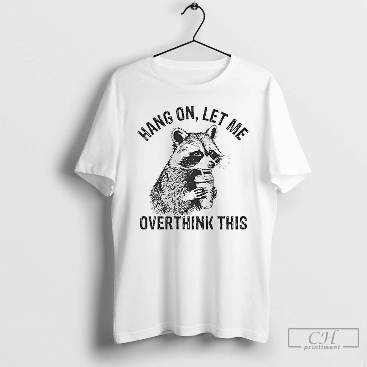 Classic Hang On Let Me Overthink This Racoon Meme Ornaments T Shirts Hoodie, Sweatshirt | InkNestWear.com