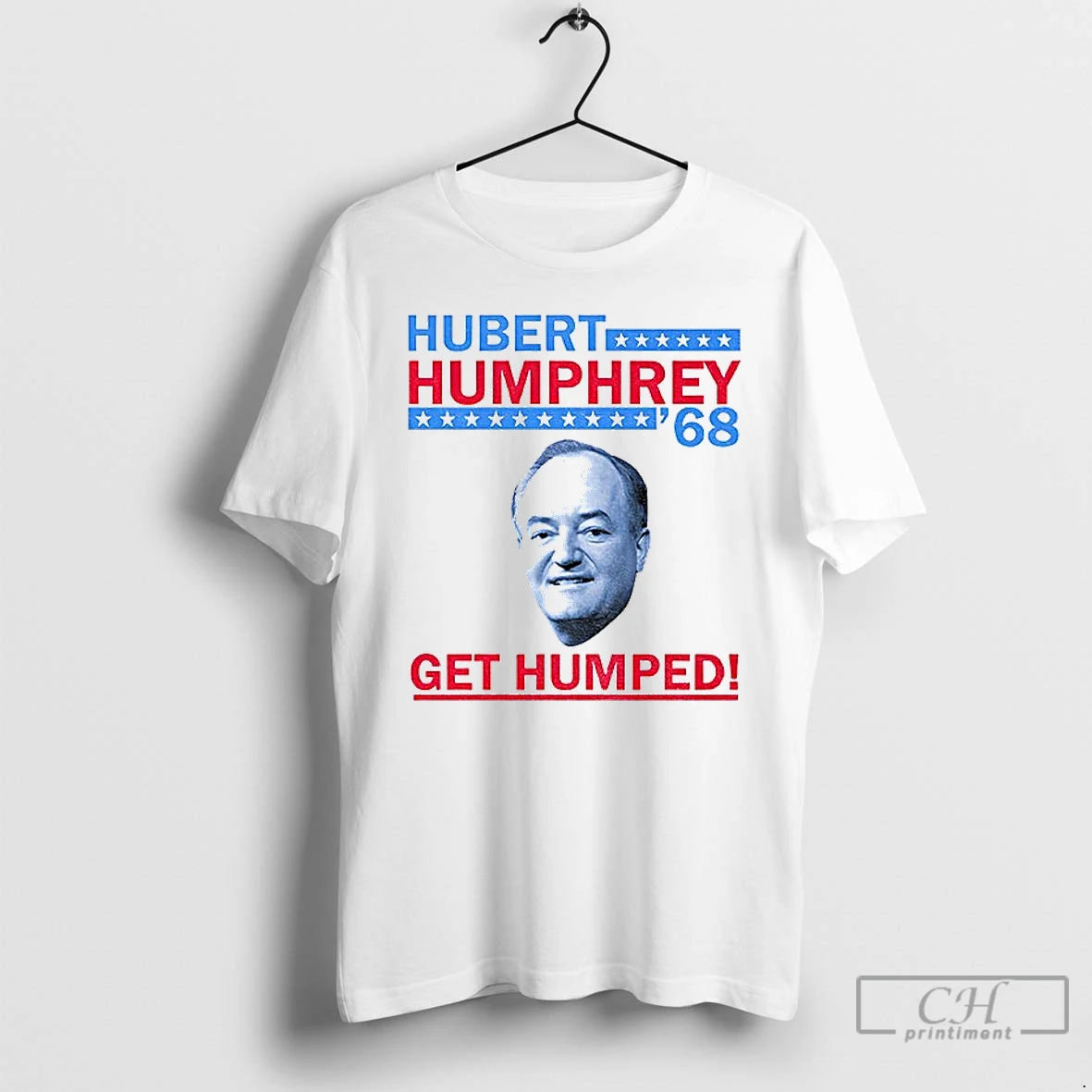 Classic Hubert Humphrey Big Face 68 Get Humped America T Shirts Hoodie, Sweatshirt | InkNestWear.com