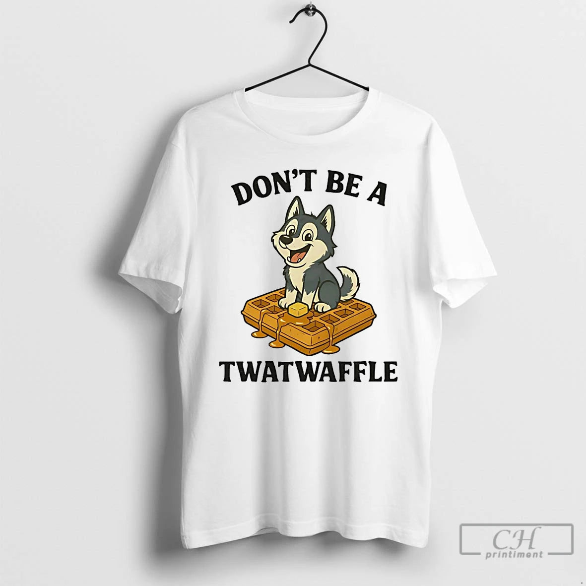 Classic Husky Dont Be A Twatwaffle T-Shirts, Hoodie, Sweatshirt | InkNestWear.com