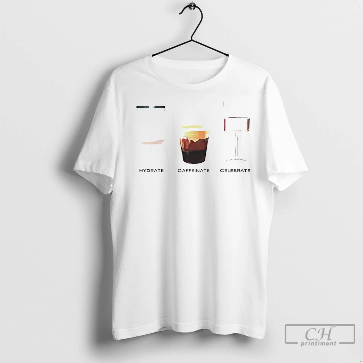 Classic Hydrate Caffeinate Celebrate T-Shirts, Hoodie, Sweatshirt | InkNestWear.com