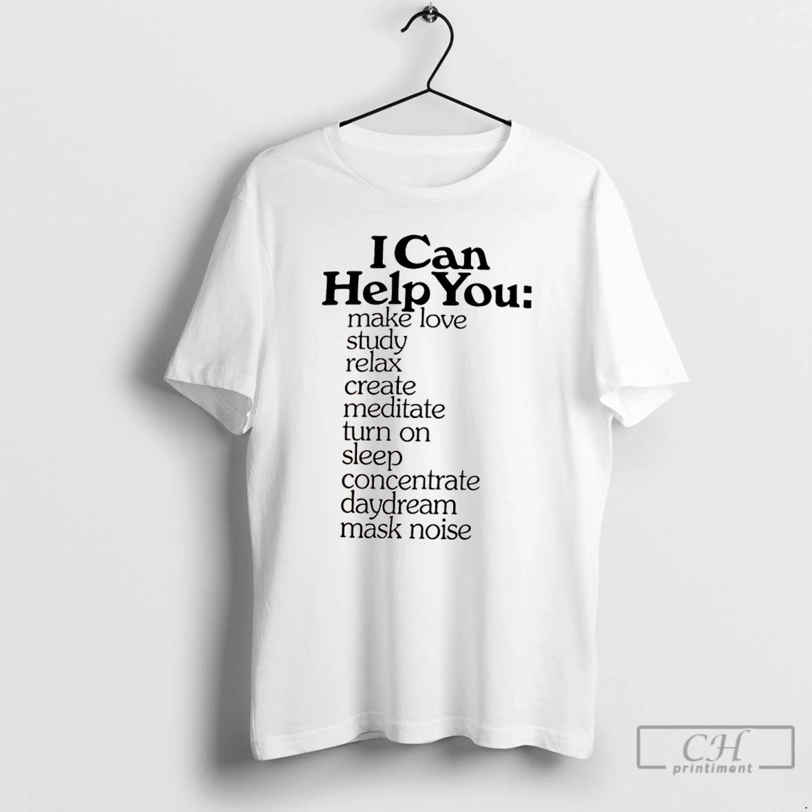 Classic I Can Help You Make Love Study Relax Create Meditate Turn On Sleep Concentrate T-Shirts, Hoodie, Sweatshirt