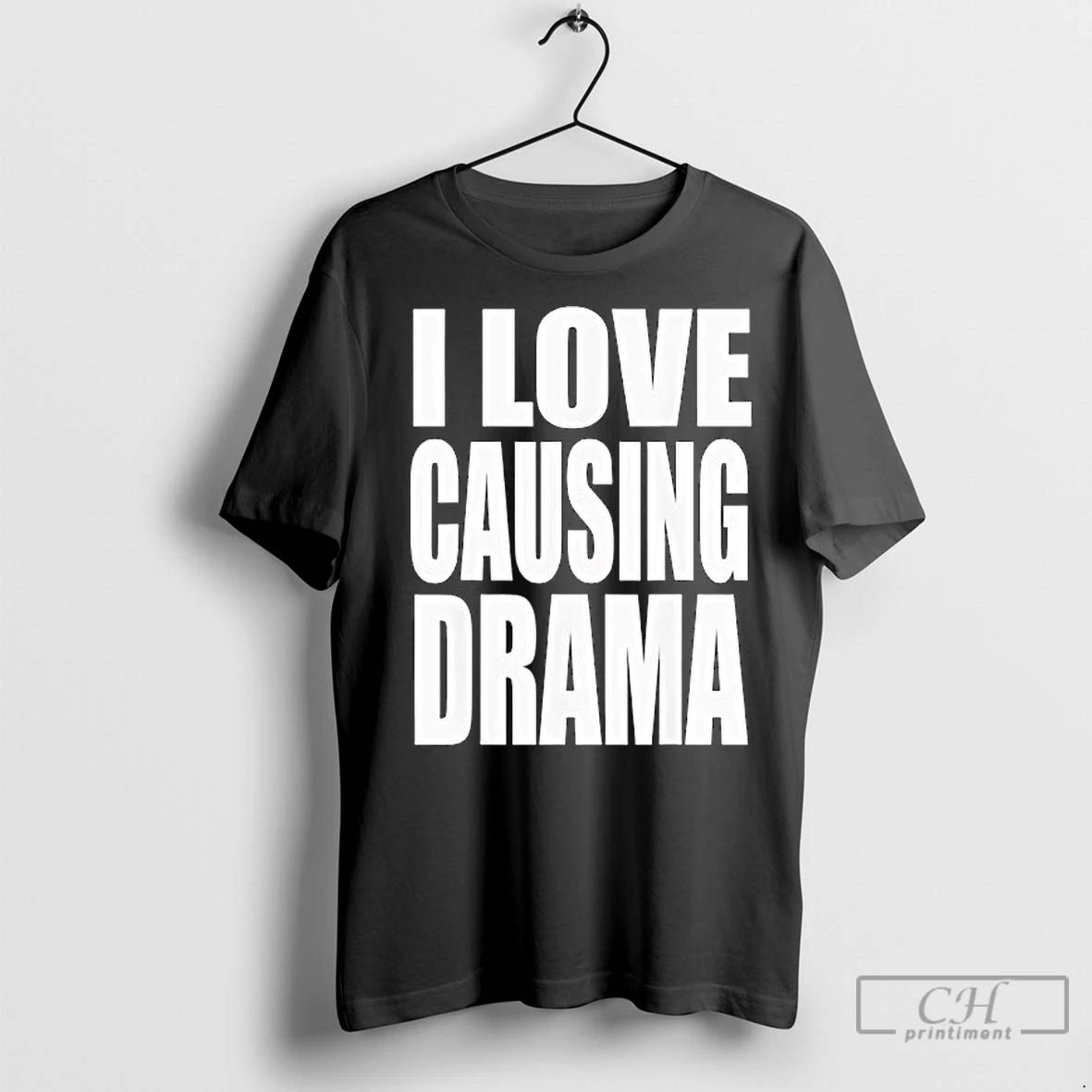 Classic I Love Causing Drama T-Shirts, Hoodie, Sweatshirt | InkNestWear.com