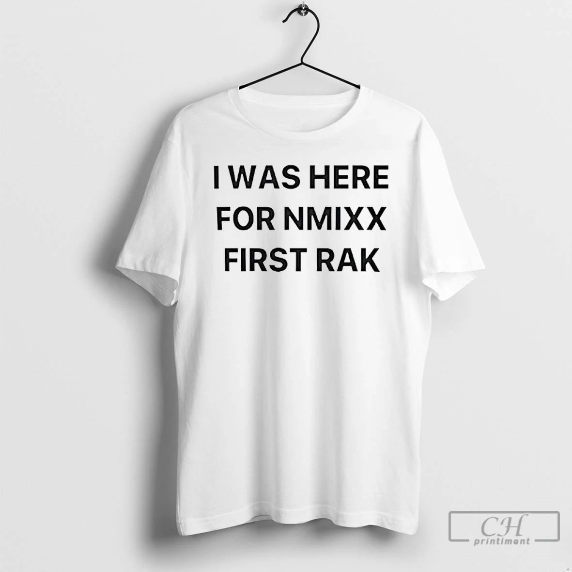 Classic I Was Here For Nmixx First Rak T Shirts Hoodie, Sweatshirt | InkNestWear.com