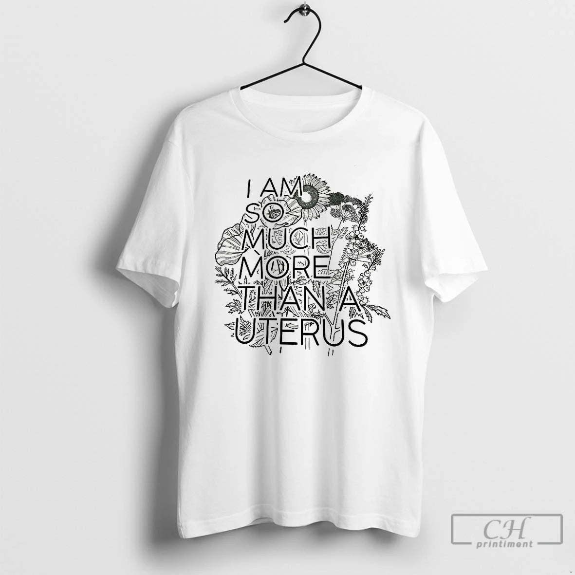 Classic I Am So Much More Than A Uterus Floral Sketch T-Shirts, Hoodie, Sweatshirt | InkNestWear.com