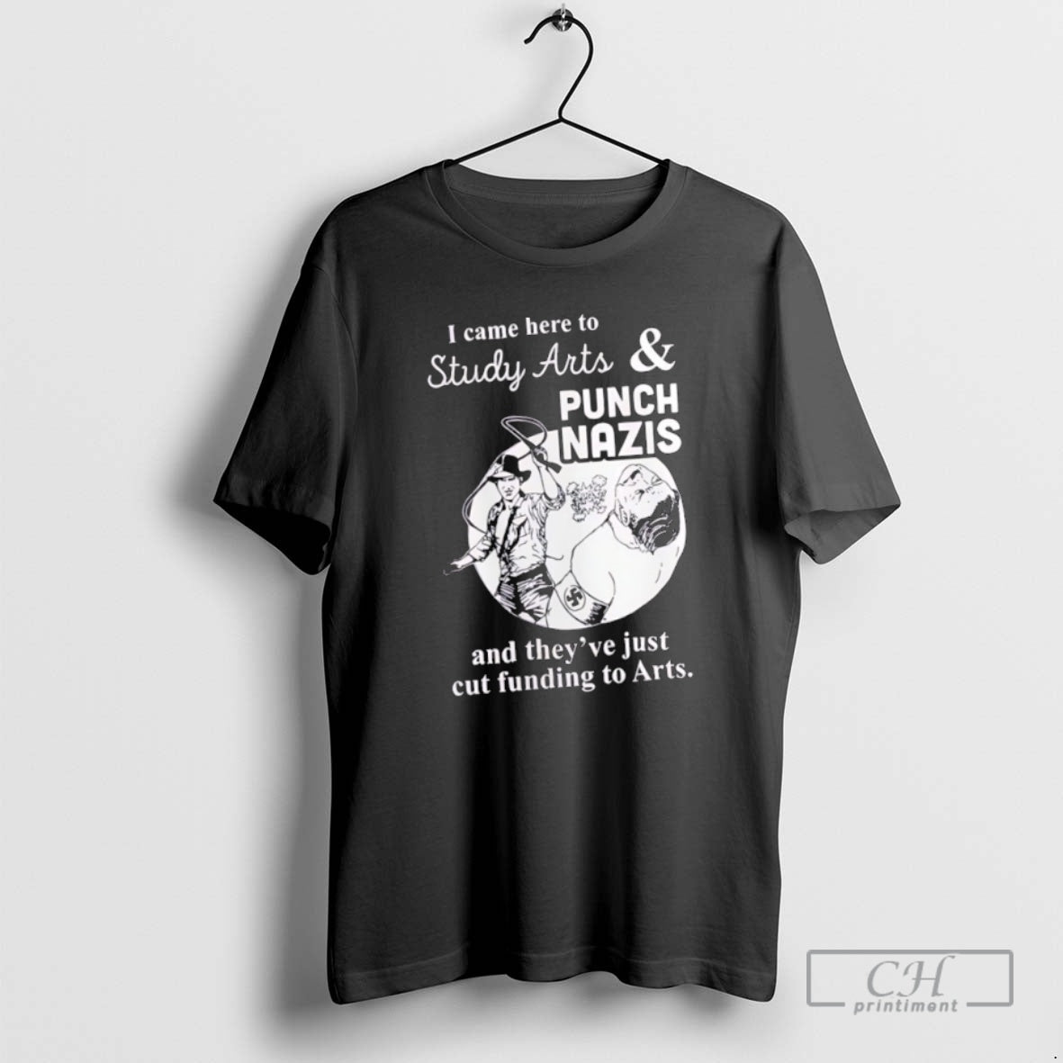 Classic I Came Here To Study Arts And Punch Nazis And Theyve Just Cut Funding T-Shirts, Hoodie, Sweatshirt | InkNestWear.com