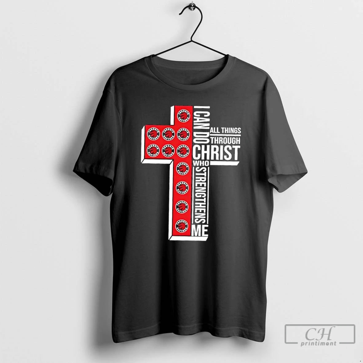 Classic I Can Do All Things Through Christ Who Strengthens Me Toronto Raptors Basketball Cross T-Shirts, Hoodie, Sweatshirt