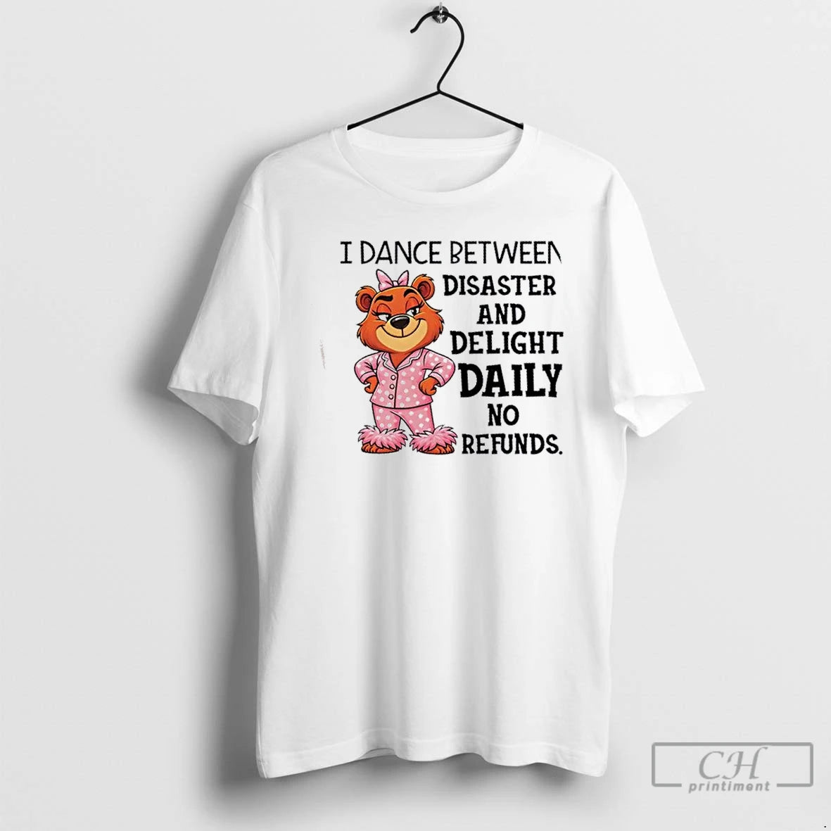 Classic I Dance Between Disaster And Delight Daily No Refunds T-Shirts, Hoodie, Sweatshirt | InkNestWear.com