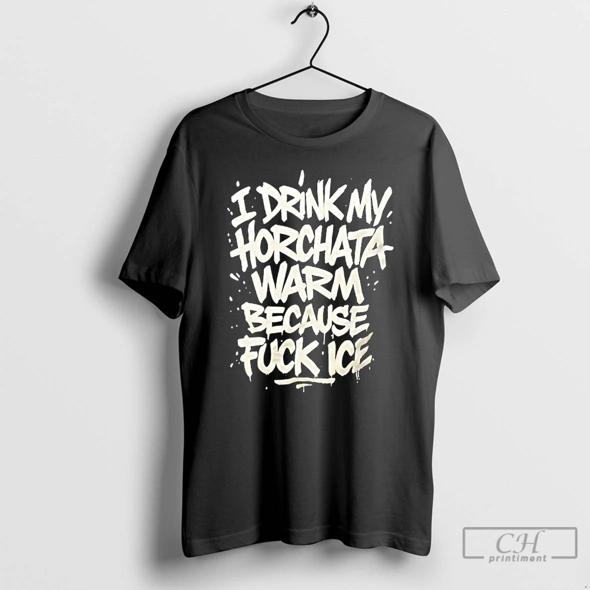 Classic I Drink My Horchata Warm Because Fck Ice T-Shirts, Hoodie, Sweatshirt | InkNestWear.com
