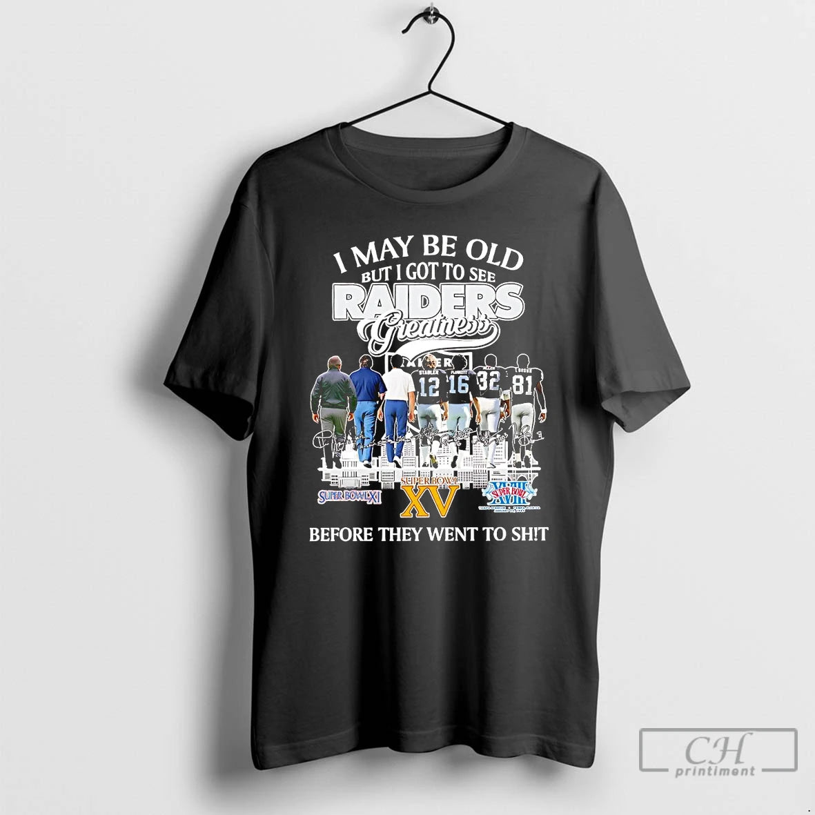 Classic I May Be Old But I Got To See Raiders Greatness Before They Went T-Shirts, Hoodie, Sweatshirt | InkNestWear.com