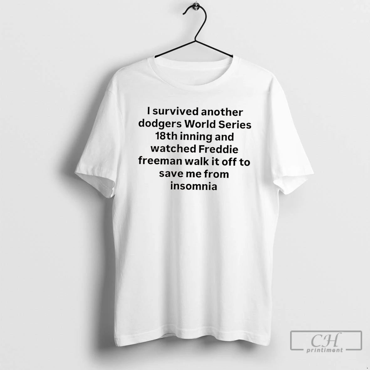 Classic I Survived Another Dodgers World Series 18th Inning And Watched Freddie Freeman Walk It T-Shirts, Hoodie, Sweatshirt