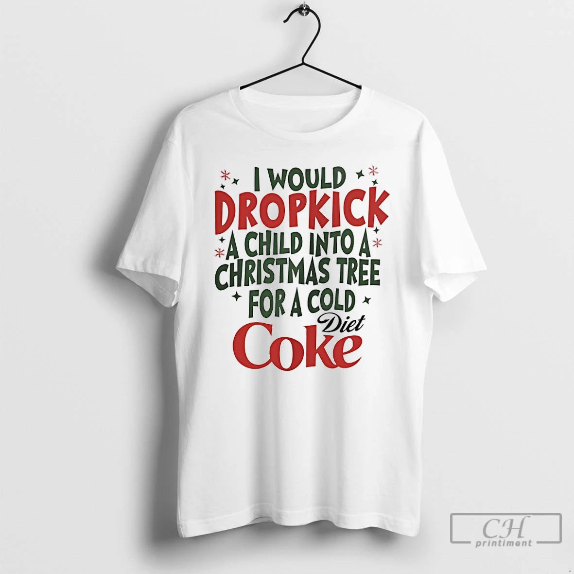 Classic I Would Dropkick A Child Into A Christmas Tree For A Cold Diet Coke T-Shirts, Hoodie, Sweatshirt | InkNestWear.com