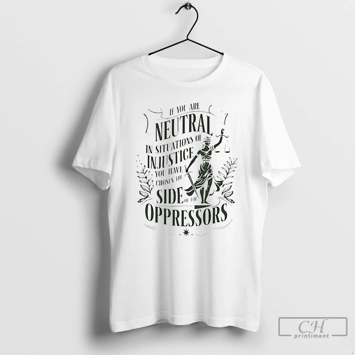 Classic If You Are Neutral In Situations Of Injustice Side Of The Oppressors T Shirts Hoodie, Sweatshirt | InkNestWear.com