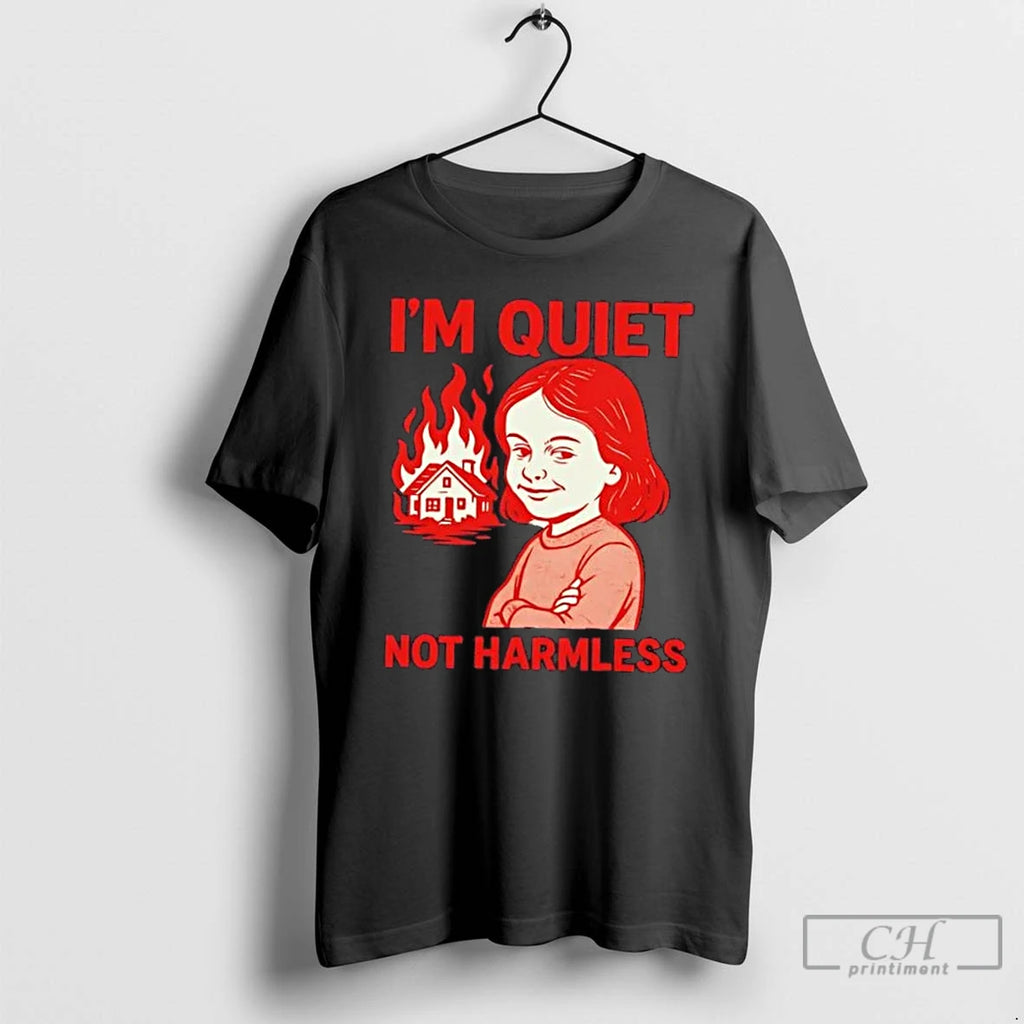 Classic Im Quiet But Deadly Not Harmless T-Shirts, Hoodie, Sweatshirt | InkNestWear.com