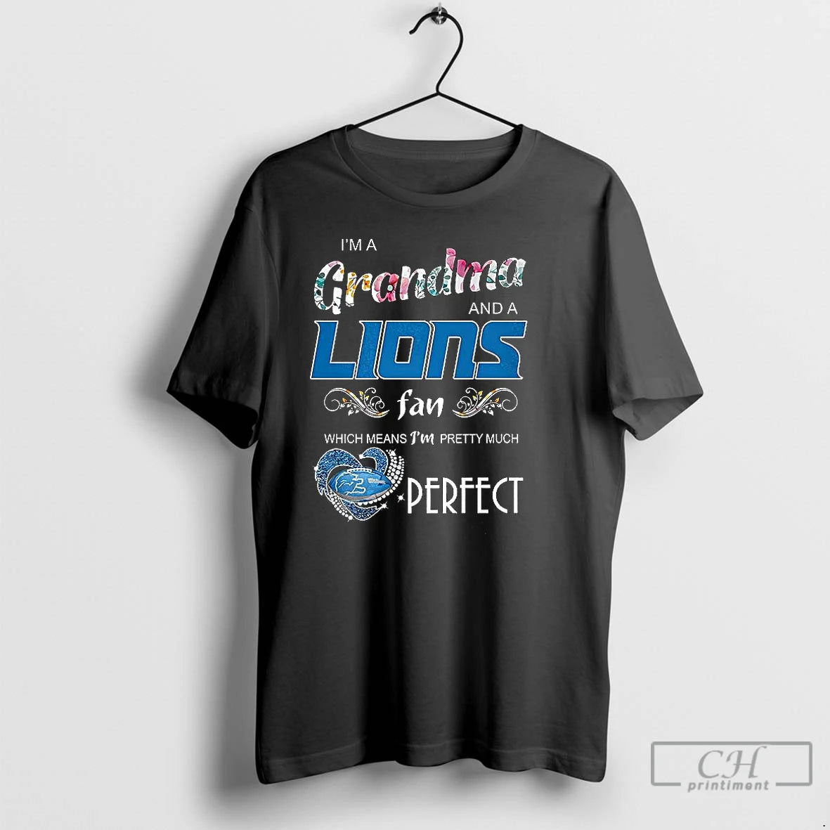 Classic Im A Grandma And A Lions Fan Which Means Im Pretty Much Perfect 2025 T-Shirts, Hoodie, Sweatshirt | InkNestWear.com