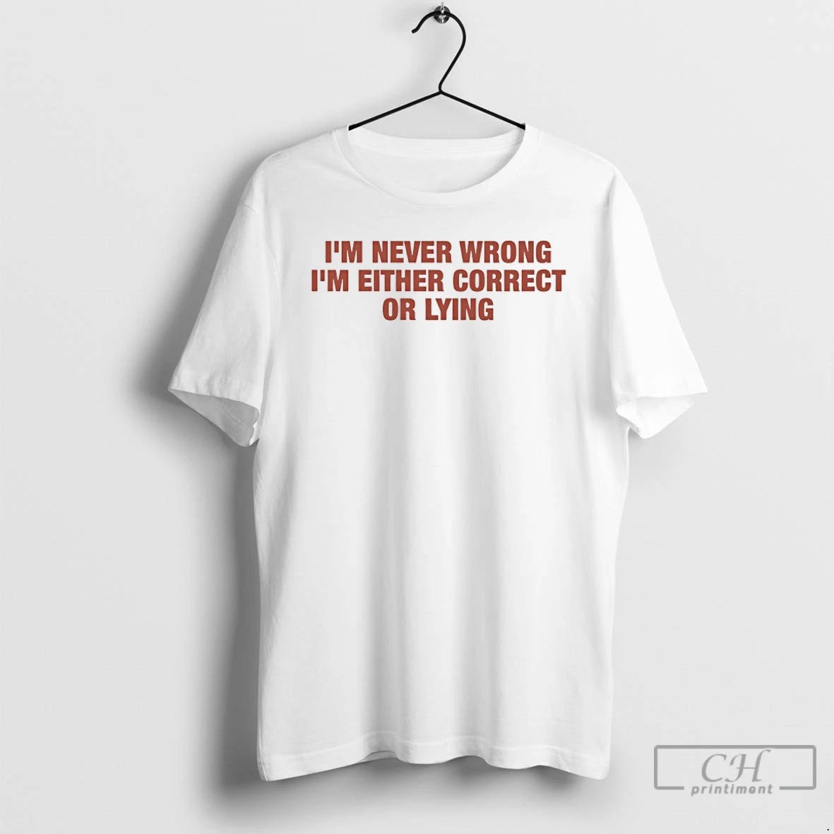 Classic Im Never Wrong Im Either Correct Or Lying T-Shirts, Hoodie, Sweatshirt | InkNestWear.com