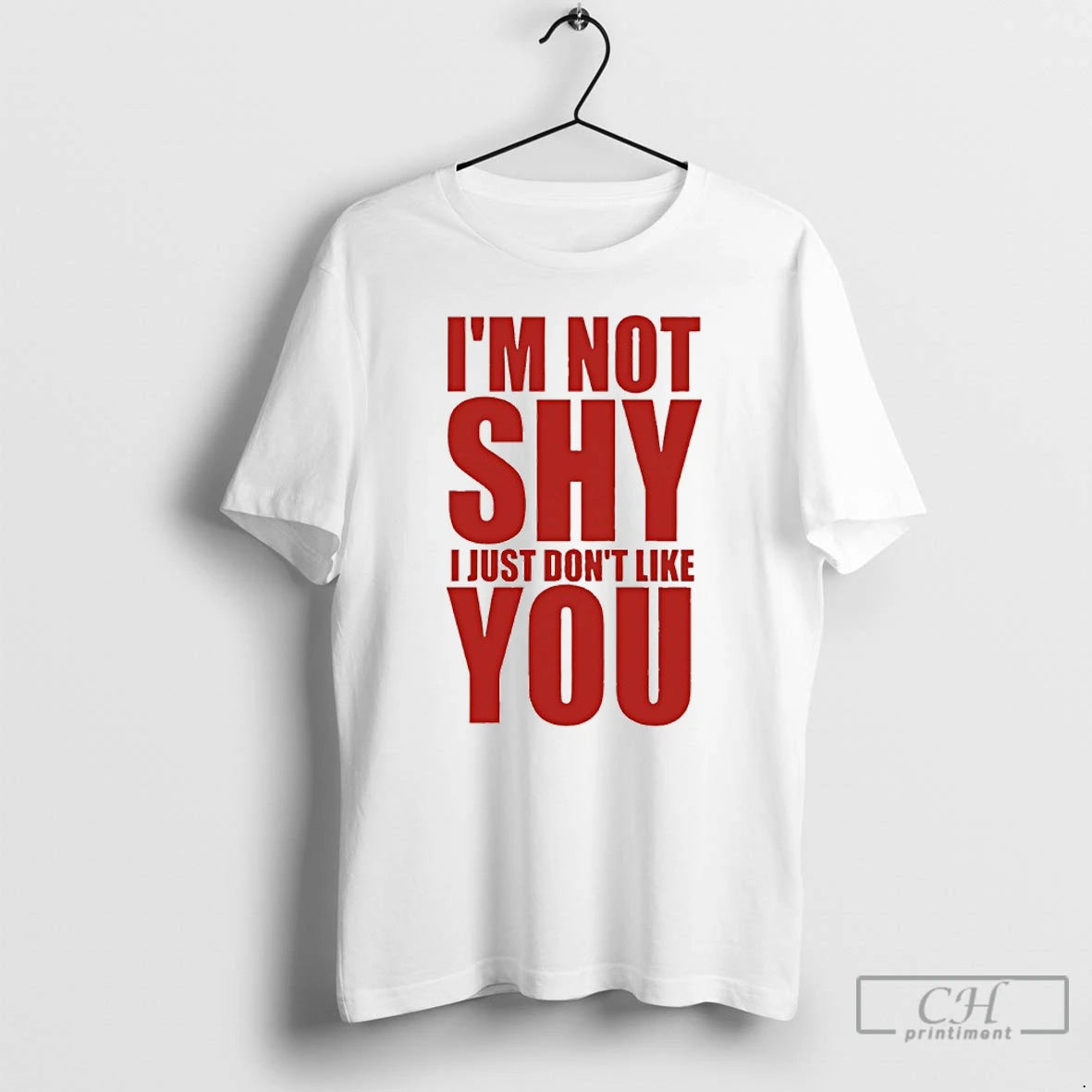 Classic Im Not Shy I Just Dont Like You Funny T-Shirts, Hoodie, Sweatshirt | InkNestWear.com
