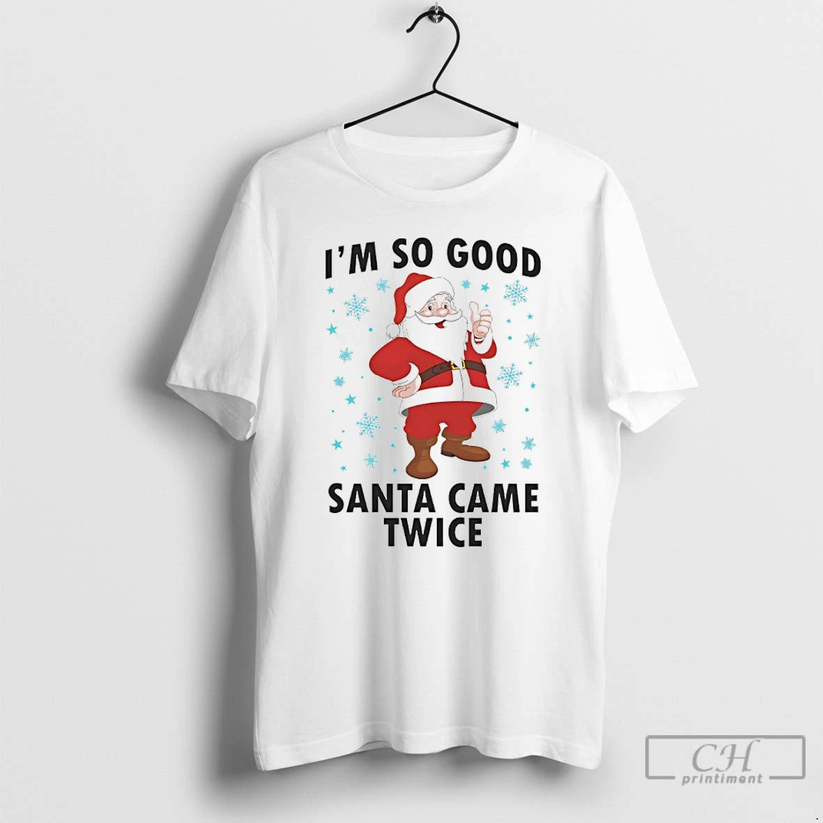 Classic Im So Good Santa Came Twice Christmas 2025 T Shirts Hoodie, Sweatshirt | InkNestWear.com