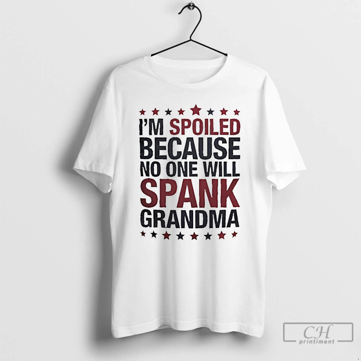 Classic Im Spoiled Because No One Will Spank Grandma T-Shirts, Hoodie, Sweatshirt | InkNestWear.com