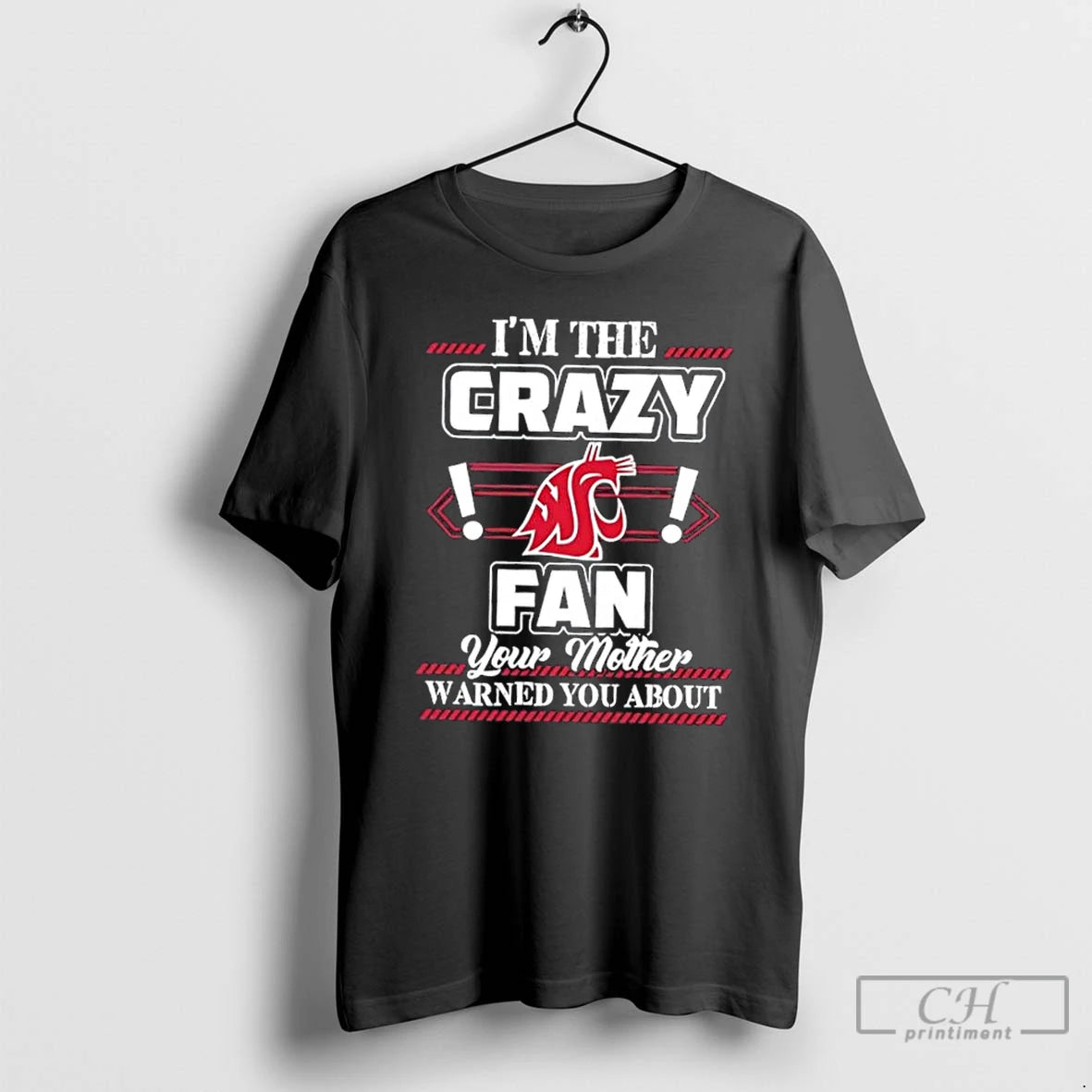Classic Im The Crazy Washington State Cougars Fan Your Mother Warned You About T Shirts Hoodie, Sweatshirt | InkNestWear.com