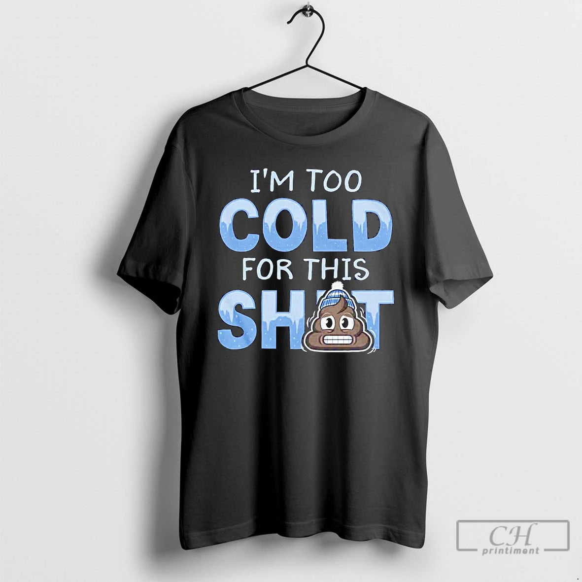 Classic Im Too Cold For This Shit Frosty Christmas T Shirts Hoodie, Sweatshirt | InkNestWear.com
