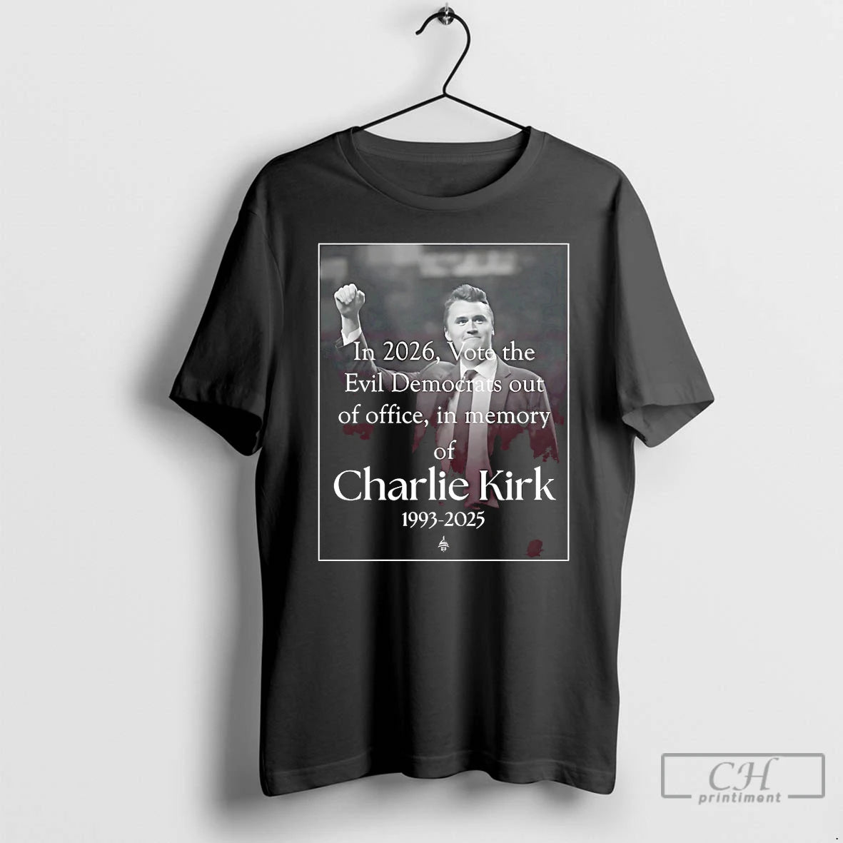 Classic In 2026 Vote The Evil Democrats Out Of Office In Memory Of Charlie Kirk T-Shirts, Hoodie, Sweatshirt