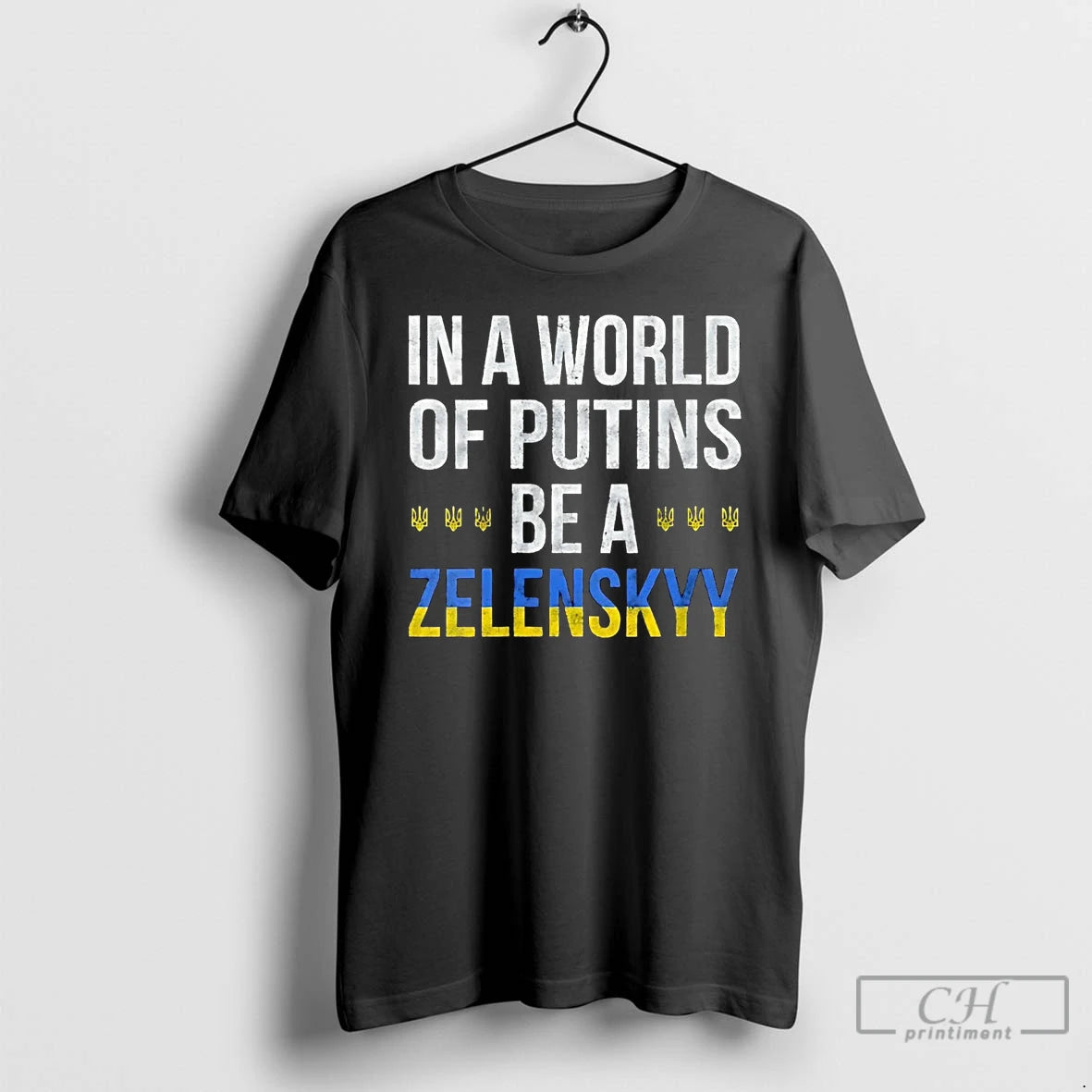 Classic In A World Of Putins Be A Zelenskyy T Shirts Hoodie, Sweatshirt | InkNestWear.com