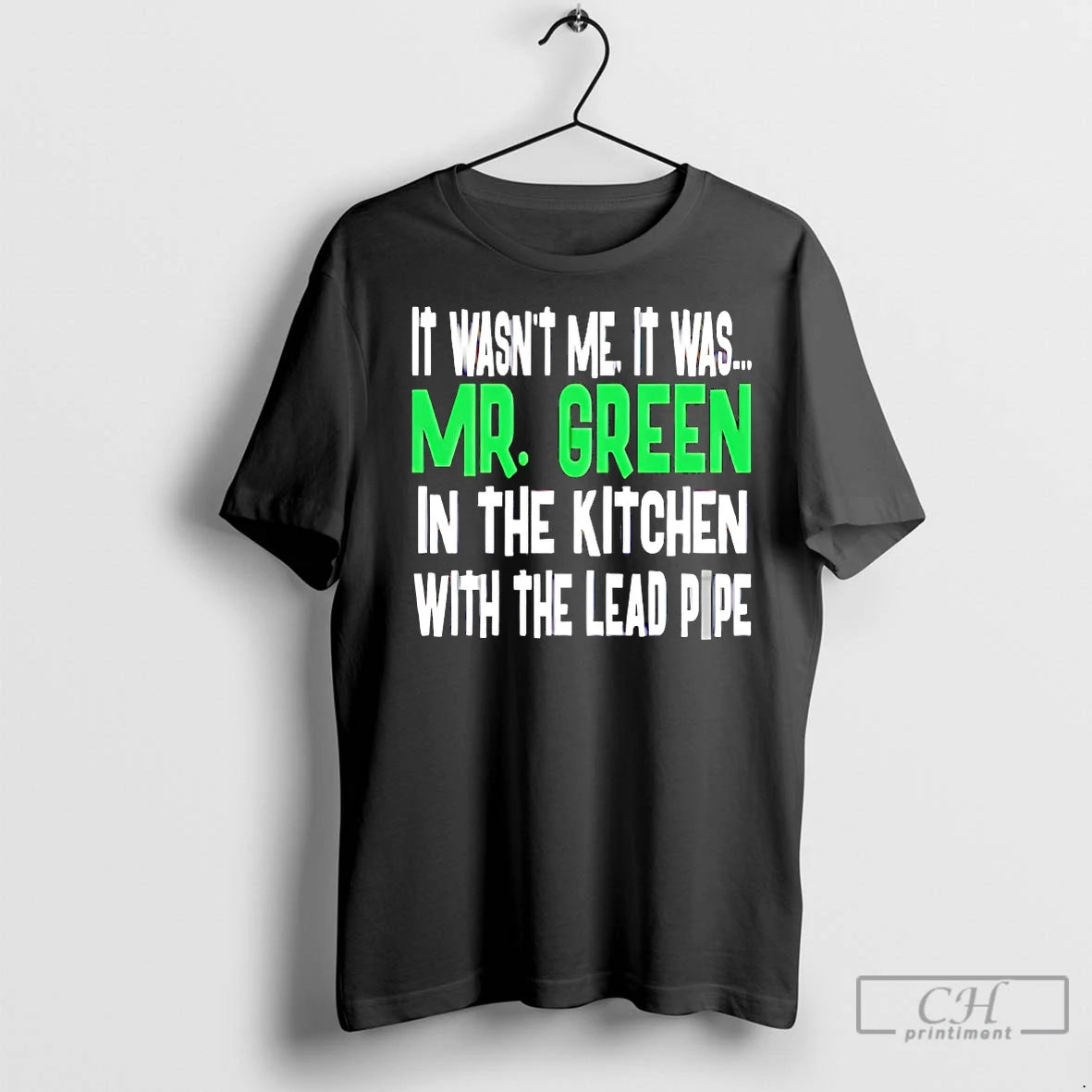 Classic It Wasnt Me It Was Mr Green In The Kitchen T-Shirts, Hoodie, Sweatshirt | InkNestWear.com