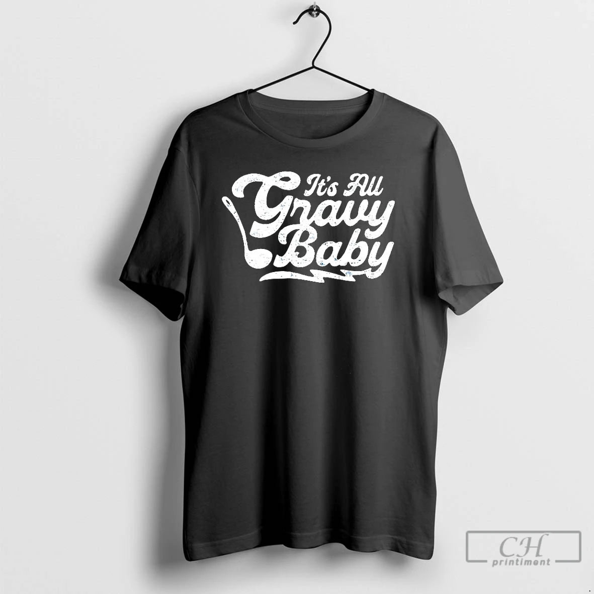 Classic Its All Gravy Baby Sauce Ladle T Shirts Hoodie, Sweatshirt | InkNestWear.com