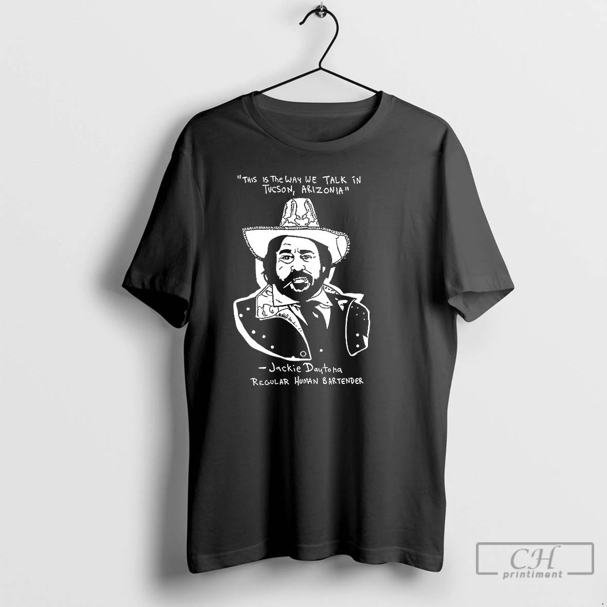 Classic Jackie Daytona This Is The Way We Talk In Tucson Arizona T Shirts Hoodie, Sweatshirt | InkNestWear.com