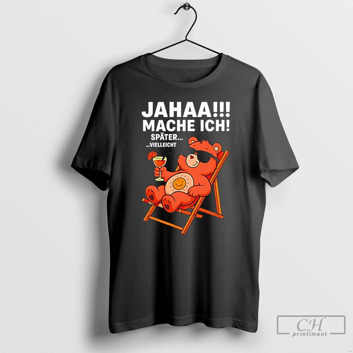 Classic Jahaa Mache Ich Spater Vielleicht Chill Bar Glucksbarchi T-Shirts, Hoodie, Sweatshirt | InkNestWear.com