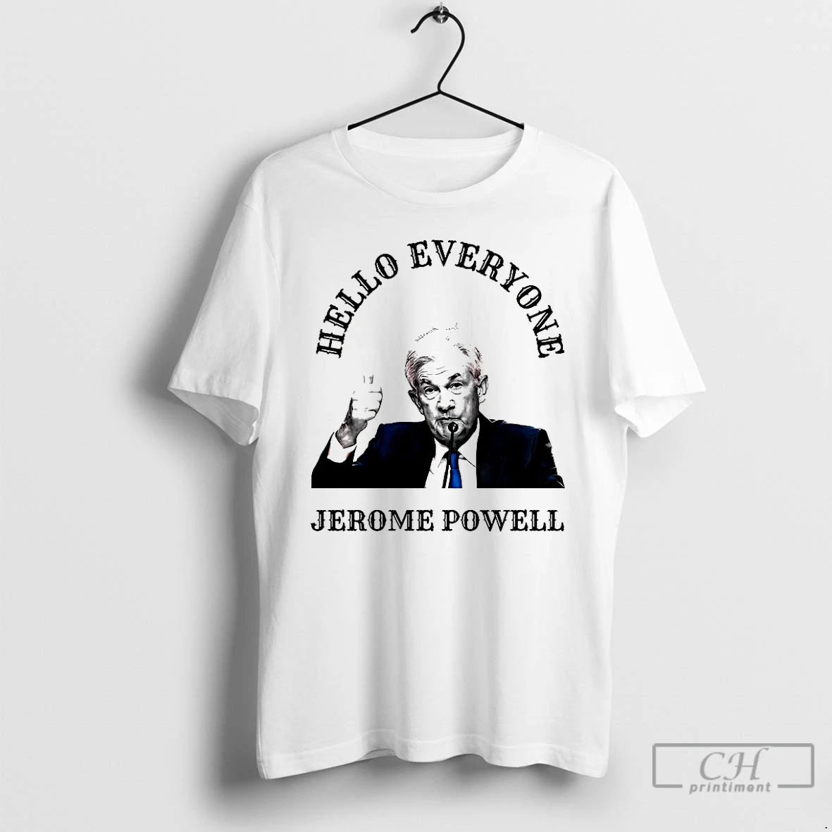 Classic Jerome Powell The Fed Hello Everyone Political T Shirts Hoodie, Sweatshirt | InkNestWear.com