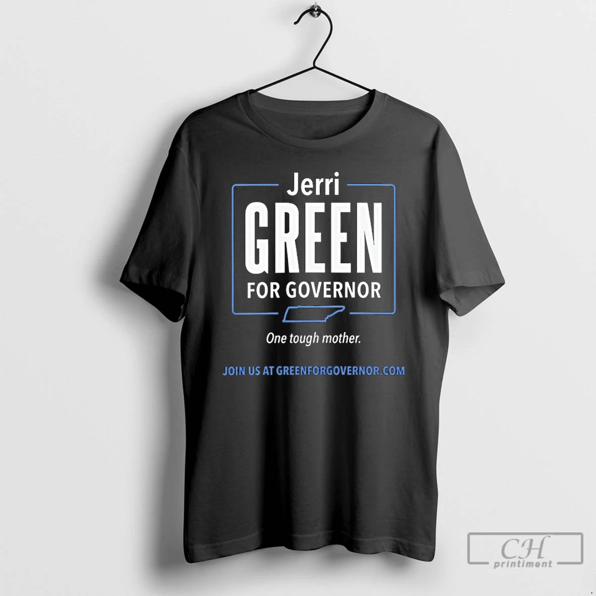 Classic Jerri Green For Governor One Tough Mother T Shirts Hoodie, Sweatshirt | InkNestWear.com