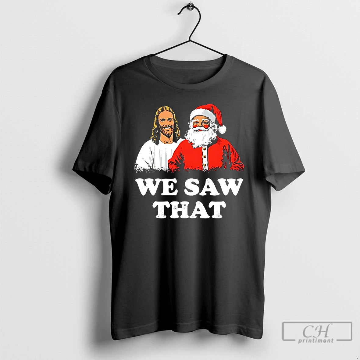 Classic Jesus And Santa We Saw That Christmas T-Shirts, Hoodie, Sweatshirt | InkNestWear.com