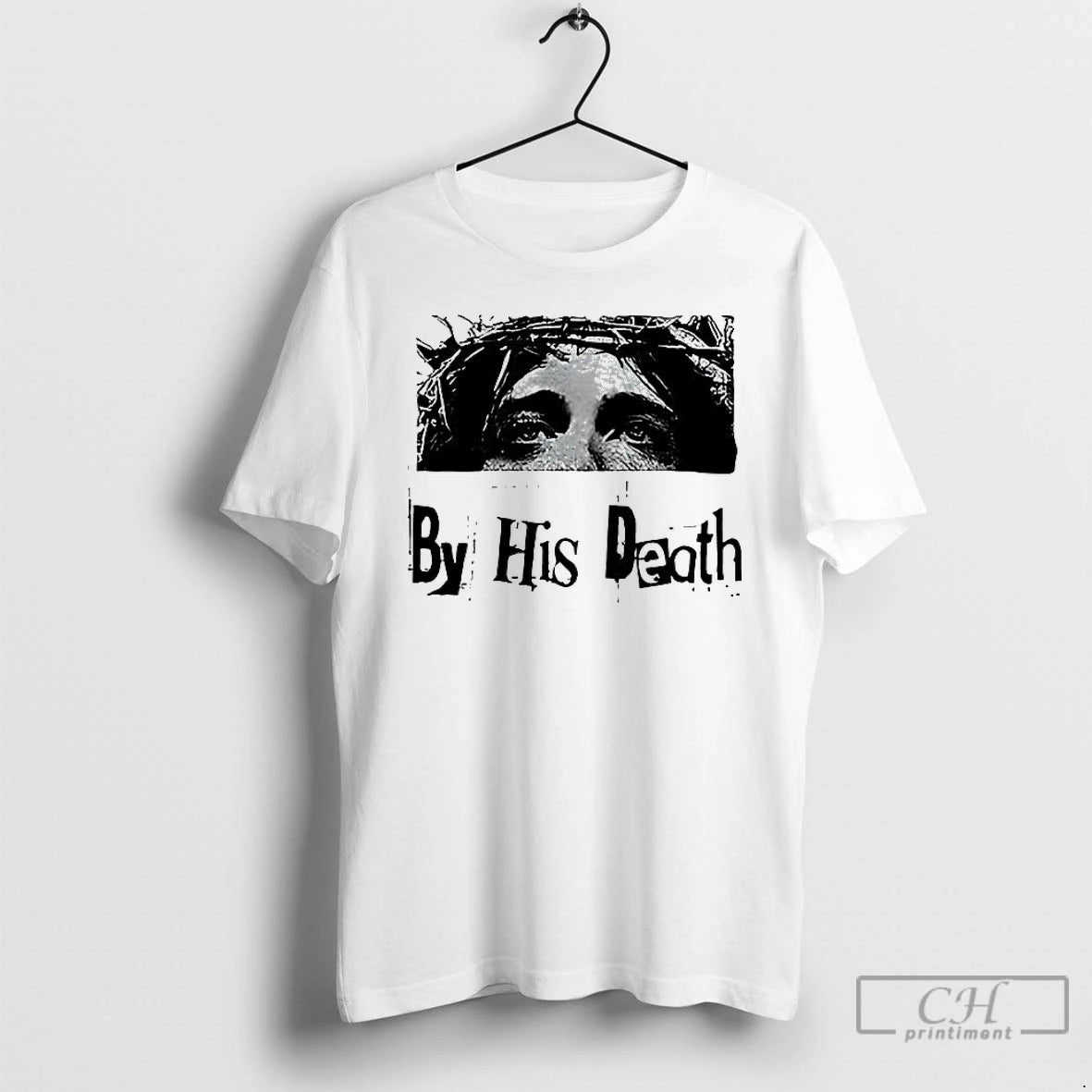 Classic Jesus By His Death T-Shirts, Hoodie, Sweatshirt | InkNestWear.com
