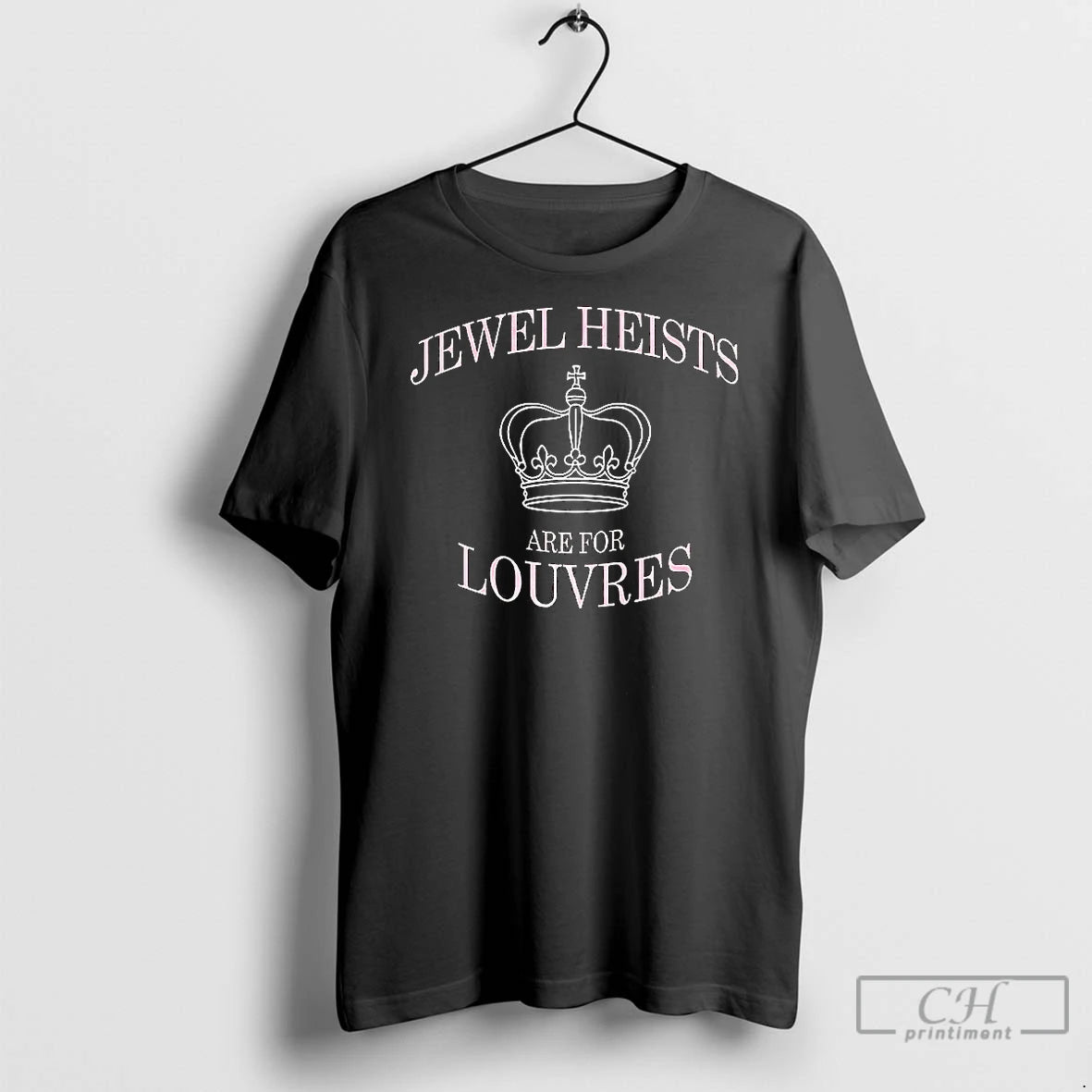 Classic Jewel Heists Are For Louvres Crown T-Shirts, Hoodie, Sweatshirt | InkNestWear.com
