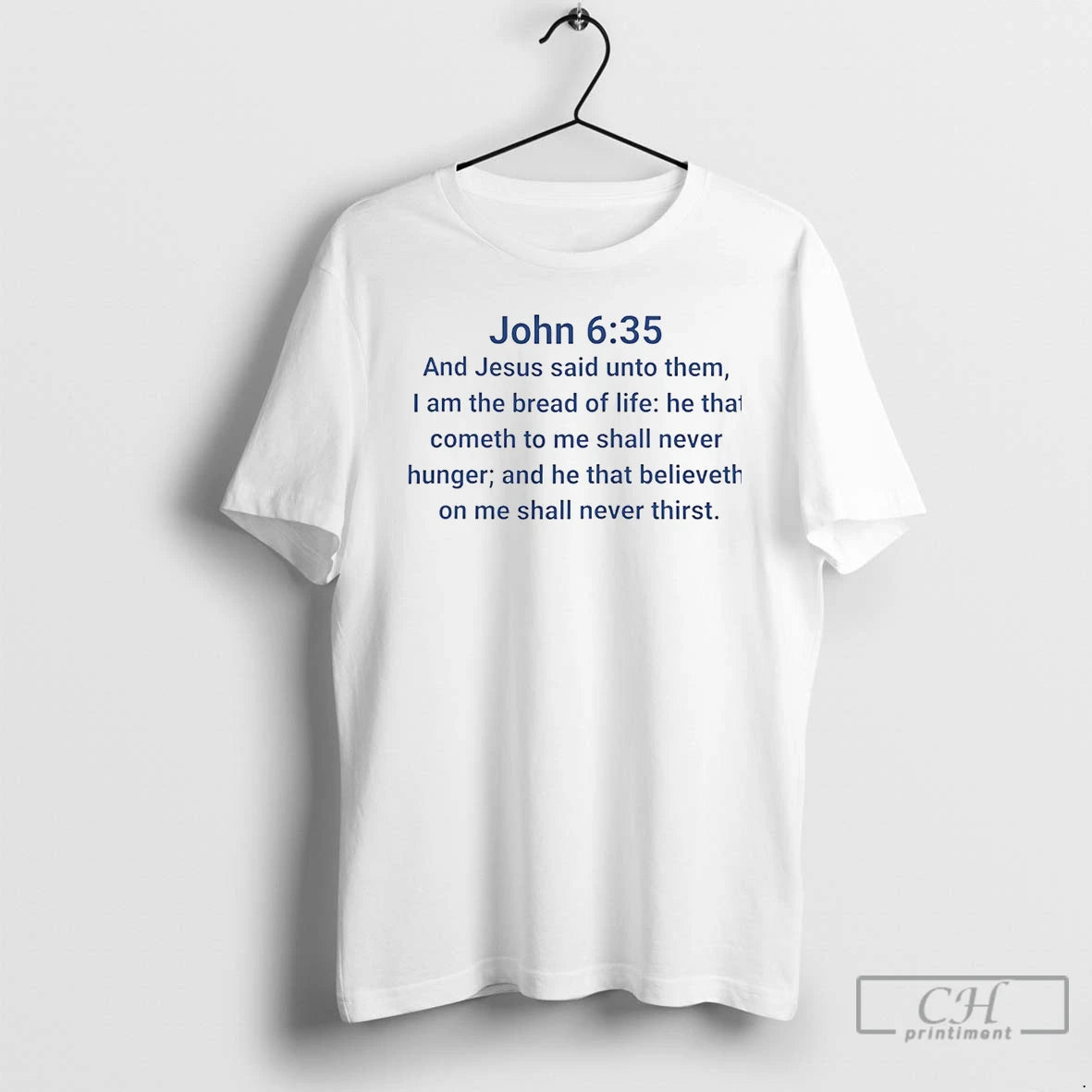 Classic John 6 35 And Jesus Said Unto Them I Am The Bread Of Life T-Shirts, Hoodie, Sweatshirt | InkNestWear.com