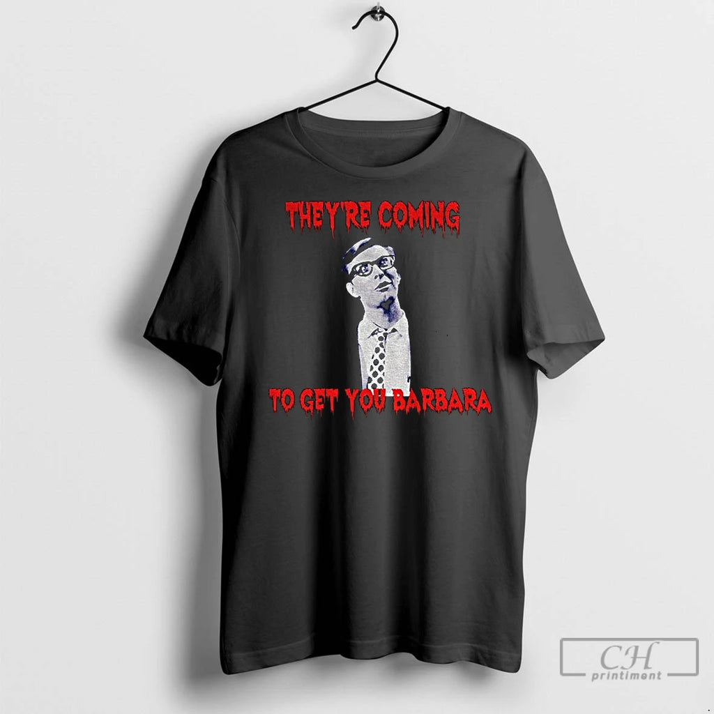 Classic Johnny Night Of The Living Dead Theyre Coming To Get You Barbara T-Shirts, Hoodie, Sweatshirt | InkNestWear.com