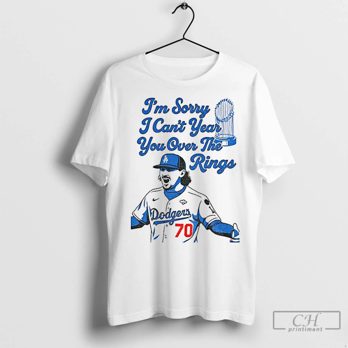 Classic Justin Wrobleski Los Angeles Dodgers Im Sorry I Cant Year You Over The Rings T-Shirts, Hoodie, Sweatshirt