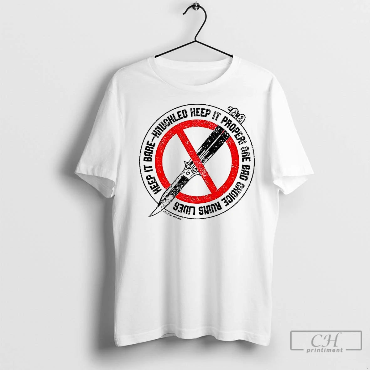 Classic Keep It Bare Knuckled Keep It Proper One Bad Choice Ruins Lives T-Shirts, Hoodie, Sweatshirt | InkNestWear.com