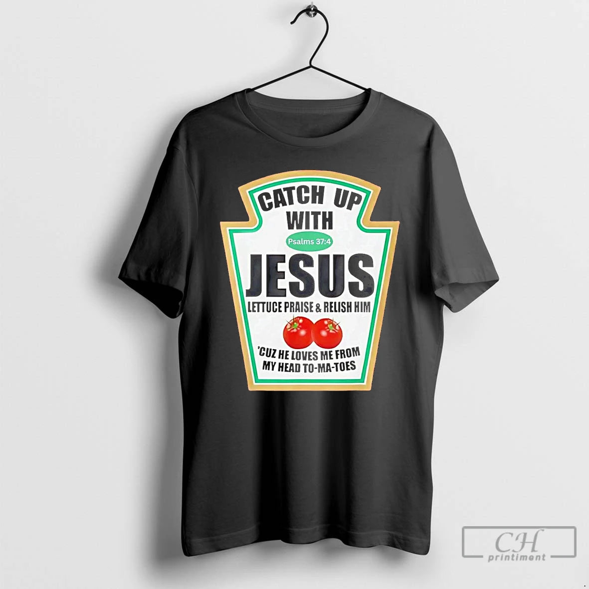 Classic Ketchup Catch Up With Jesus Psalm 37 4 T-Shirts, Hoodie, Sweatshirt | InkNestWear.com