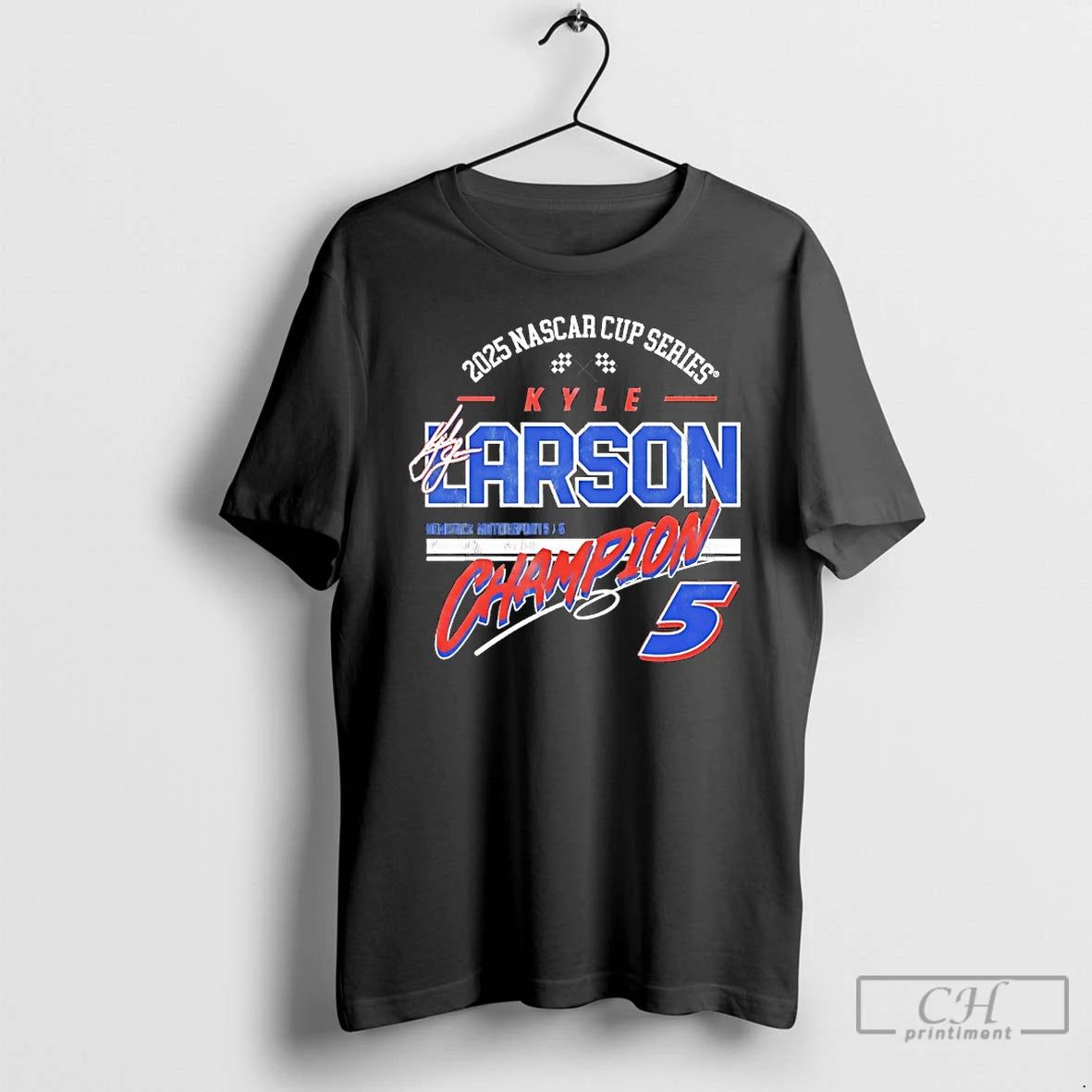 Classic Kyle Larson Hendrick Motorsports Team 2025 Nascar Cup Series Champion Signature T Shirts Hoodie, Sweatshirt