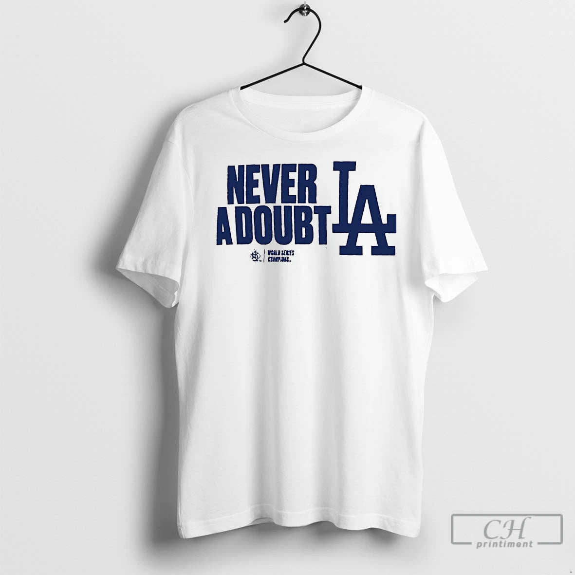 Classic La Dodgers Never A Doubt 2025 World Series Champions T-Shirts, Hoodie, Sweatshirt | InkNestWear.com