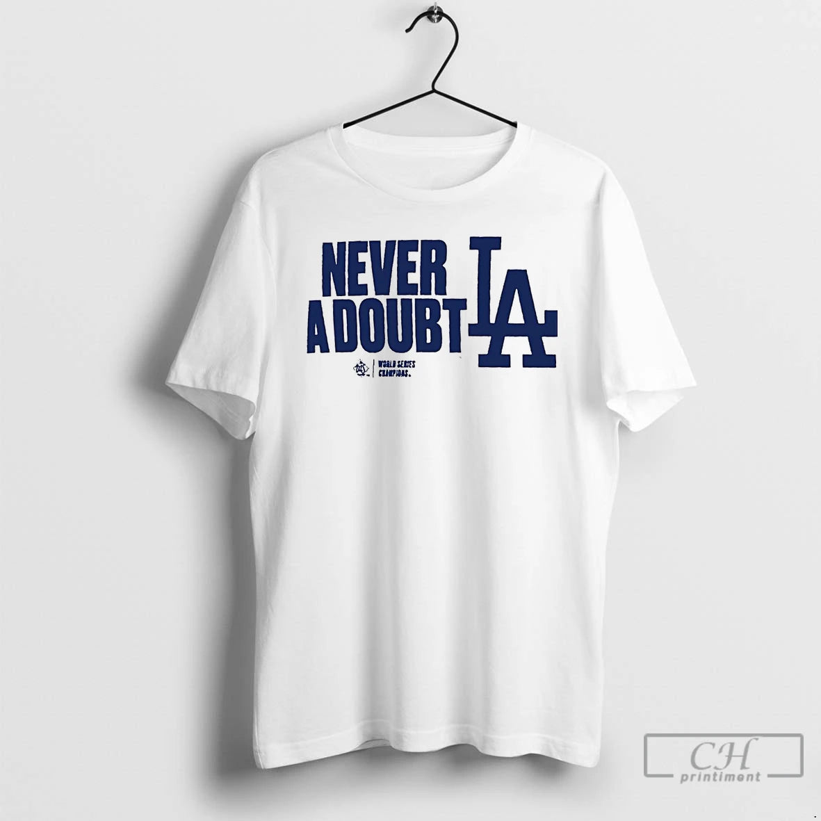 Classic La Dodgers Never A Doubt 2025 World Series Champions T Shirts Hoodie, Sweatshirt | InkNestWear.com