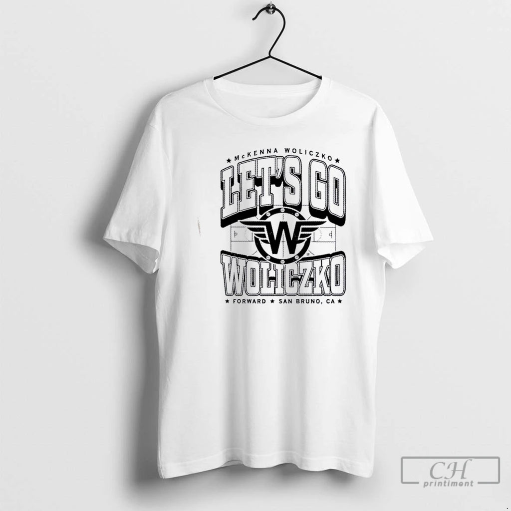 Classic Lets Go Mckenna Woliczko Forward San Bruno Ca T Shirts Hoodie, Sweatshirt | InkNestWear.com
