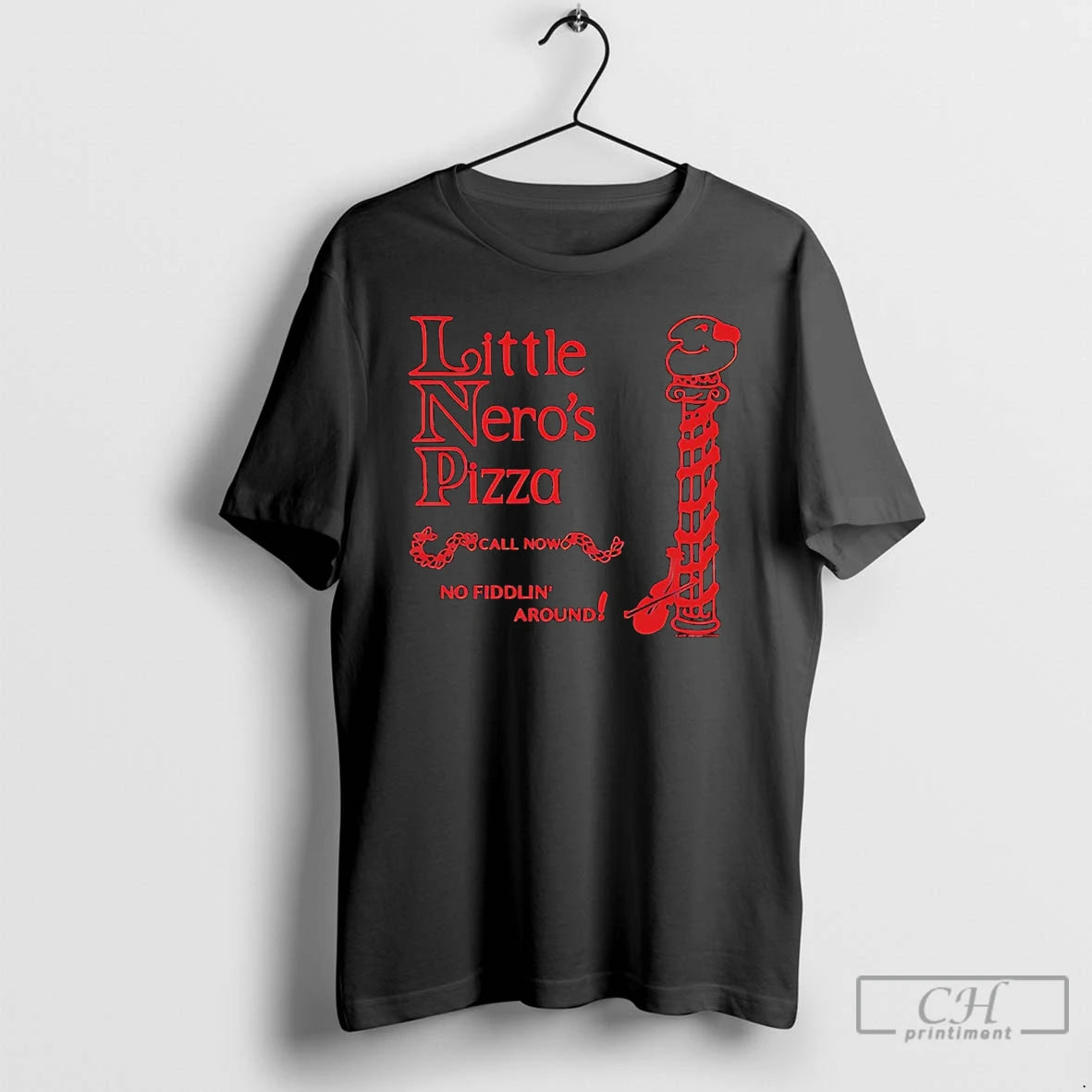 Classic Little Neros Pizza Call Now No Fiddling Around T Shirts Hoodie, Sweatshirt | InkNestWear.com