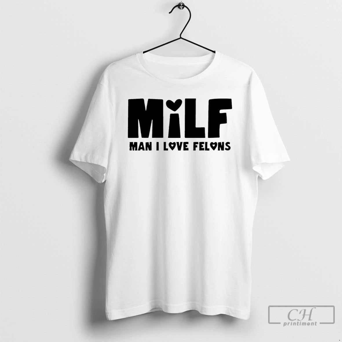 Classic Milf Man I Love Felons T Shirts Hoodie, Sweatshirt | InkNestWear.com