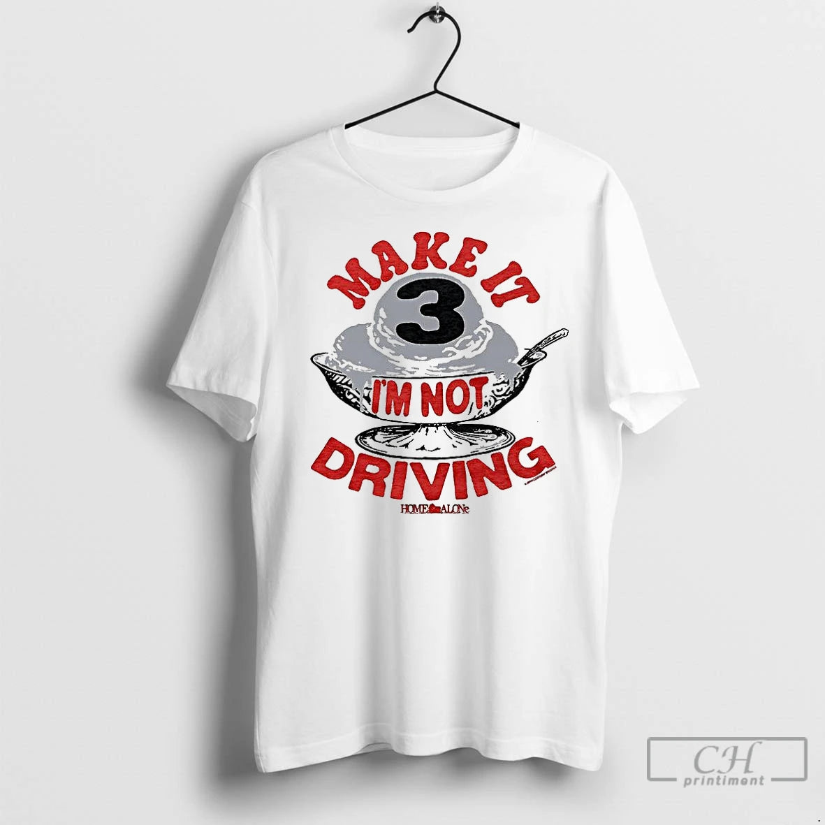 Classic Make It Three Im Not Driving Ice Cream T-Shirts, Hoodie, Sweatshirt | InkNestWear.com
