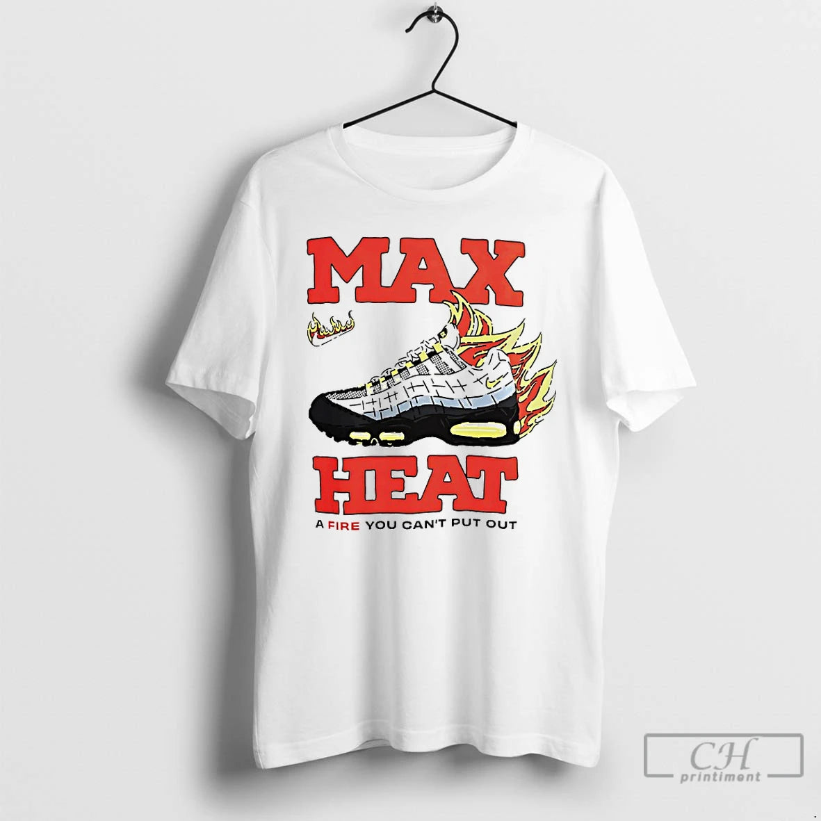 Classic Max Heat A Fire You Cant Put Out T Shirts Hoodie, Sweatshirt | InkNestWear.com