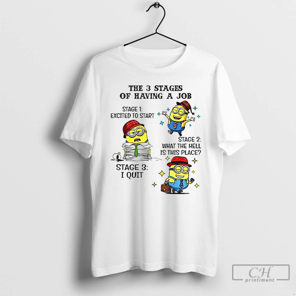 Classic Minion The 3 Stages Of Having A Job Stage 1 Excited To Start Stage T-Shirts, Hoodie, Sweatshirt | InkNestWear.com